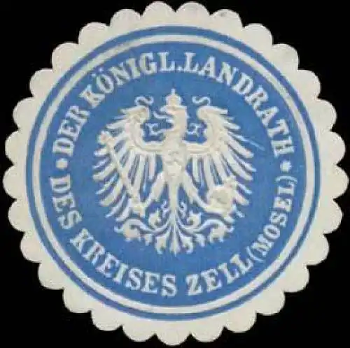 Der K. Landrath des Kreises Zell/Mosel