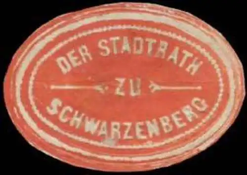 Der Stadtrath zu Schwarzenberg