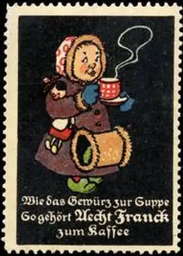 Wie das GewÃ¼rz zur Suppe so gehÃ¶rt Aecht Franck zum Kaffee