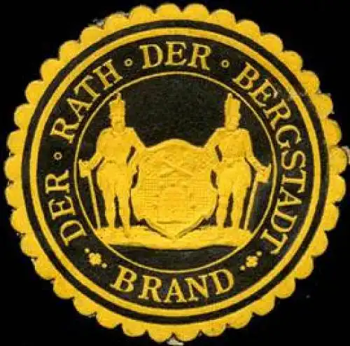 Der Rath der Bergstadt Brand