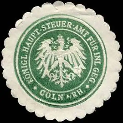 Königliche Haupt - Steuer - Amt für Inl. Geg. - Cöln am Rhein