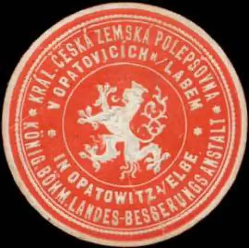 K. BÃ¶hm. Landes-Besserungsanstalt in Opatowitz/Elbe