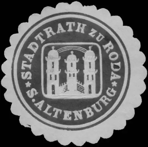 Stadtrath zu Roda - S. Altenburg
