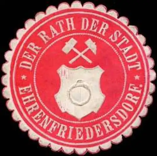 Der Rath der Stadt Ehrenfriedersdorf