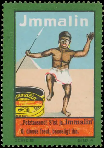 Potztausend! Ist ja Immalin. O, diese freut, beseeligt ihn