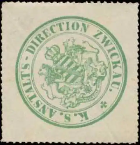 K.S. Anstalts-Direction Zwickau