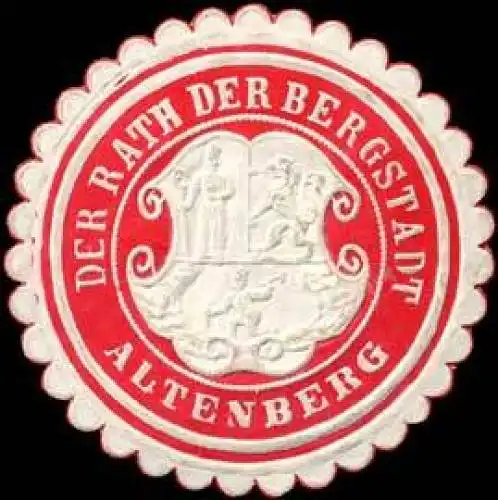 Der Rath der Bergstadt Altenberg