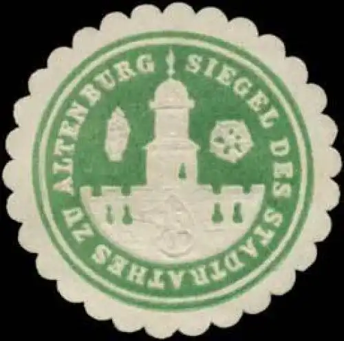 Siegel des Stadtrathes zu Altenburg/ThÃ¼ringen