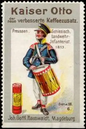 Kaiser Otto der neue verbesserte Kaffeezusatz - Peussen - Schlesischer Landwehr - Infanterist 1813
