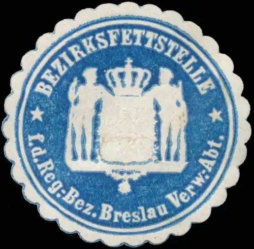 Bezirksfettstelle fÃ¼r den Reg. Bez. Breslau Verw. Abt