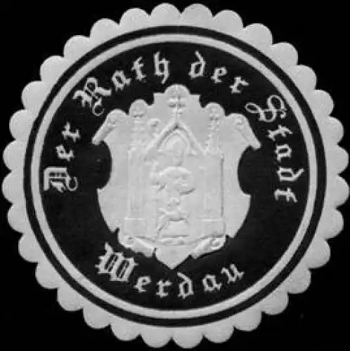 Der Rath der Stadt Werdau