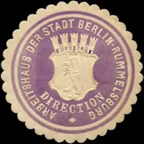 Direction Arbeitshaus der Stadt Berlin-Rummelsburg