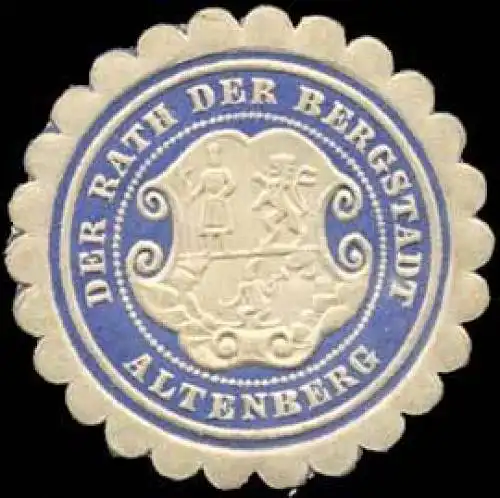 Der Rath der Bergstadt Altenberg