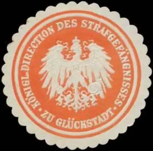 Königl. Direction des Strafgefängnisses zu Glückstadt