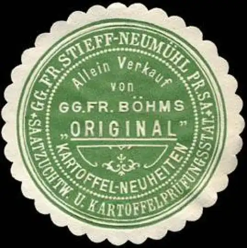 Allein Verkauf von Gg. Fr. Böhms - Saatzuchtwirtschaft und Kartoffelprüfungsstation Gg. Fr. Stieff - Neumühl Pr. Sa