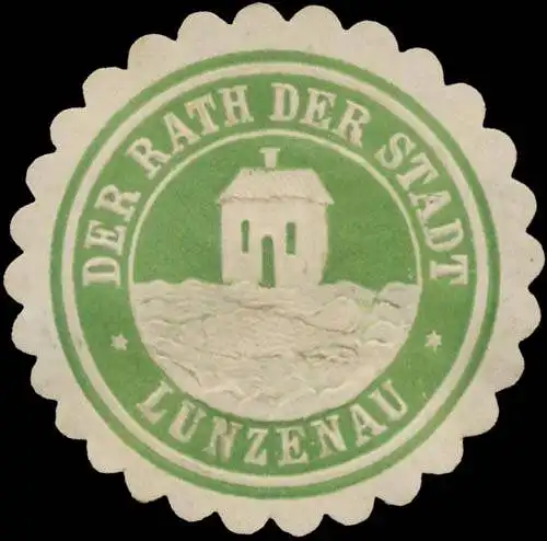 Der Rath der Stadt Lunzenau