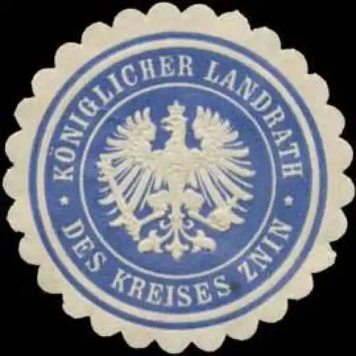 K. Landrath des Kreises Znin/Pommern