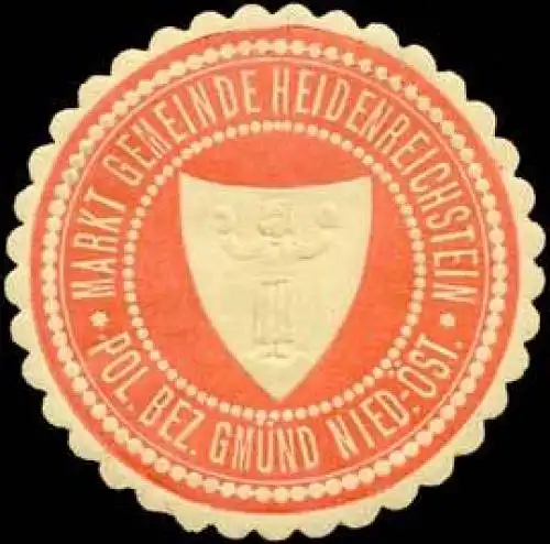 Markt Gemeinde Heidenreichstein pol. Bezirk GmÃ¼nd Nieder-Ãsterreich