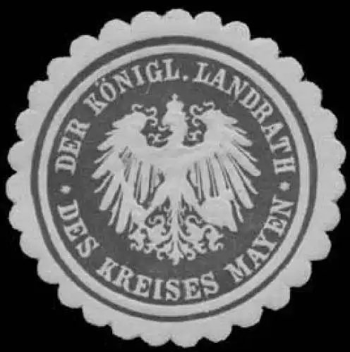 Der K. Landrath des Kreises Mayen