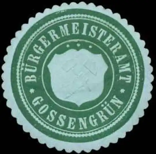 BÃ¼rgermeisteramt GossengrÃ¼n