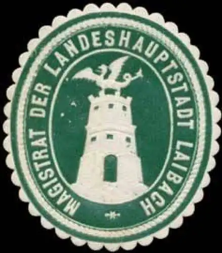 Magistrat der Landeshauptstadt Laibach