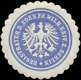 Registratur der K. Friedrich Wilhelms UniversitÃ¤t zu Berlin