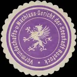 Vormundschafts- und Nachlass-Gericht der Seestadt Rostock