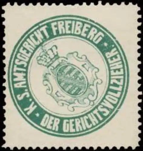 Der Gerichtsvollzieher K.S. Amtsgericht Freiberg