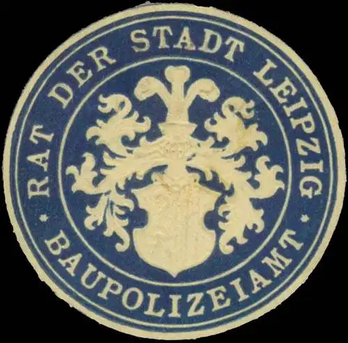 Baupolizeiamt Rat der Stadt Leipzig
