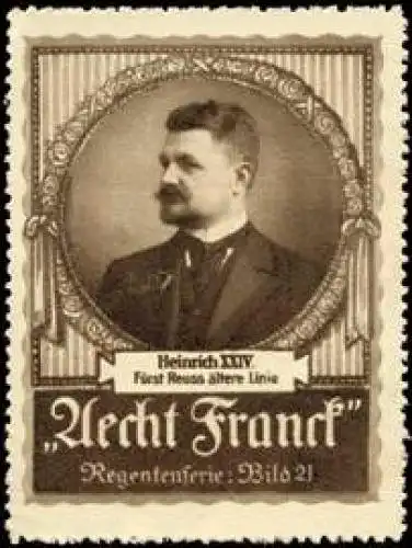 Heinrich XXIV. - FÃ¼rst Reuss Ã¤ltere Linie