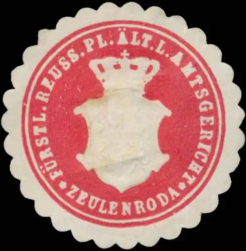 F. Reuss. Pl. Ã. L. Amtsgericht Zeulenroda
