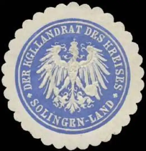 Der K. Landrat des Kreises Solingen-Land