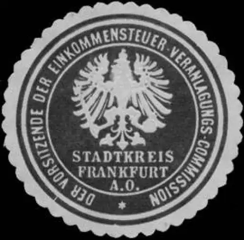 Der Vorsitzende der Einkommensteuer-Veranlagungs-Commission Stadtkreis Frankfurt/Oder