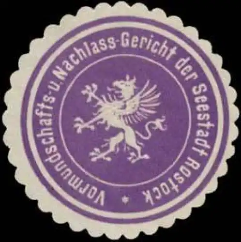 Vormundschafts- und Nachlass-Gericht der Seestadt Rostock