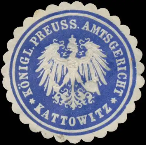 K. Pr. Amtsgericht Kattowitz/Schlesien