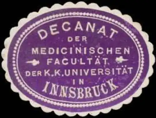 Decanat der Medicinischen Facultät der K.K. Universität in Innsbruck
