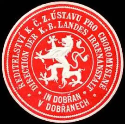 Direction der K.B. Landes Irrenanstalt in Dobran/Dobranech