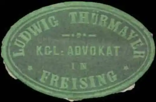 Kgl. Advokat Ludwig ThÃ¼rmayer