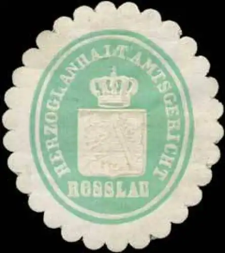 H. Anhalt. Amtsgericht RoÃlau