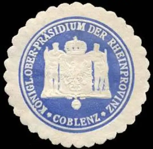 Königliche Ober - Präsidium der Rheinprovinz - Coblenz