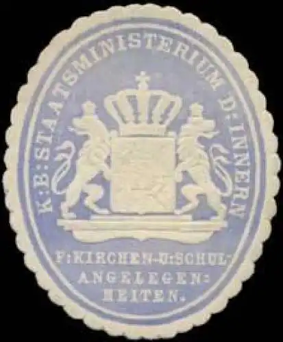 K. Bayer. Staatsministerium des Innern fÃ¼r Kirchen und Schulangelegenheiten