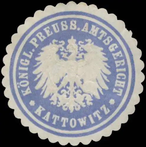 K. Pr. Amtsgericht Kattowitz/Schlesien