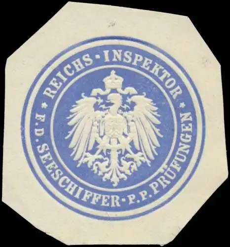 Reichs-Inspektor für die Seeschiffer P.P. Prüfungen