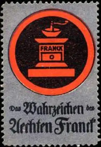 Kaffeemühle - Das Wahrzeichen des Aechten Franck Kaffees