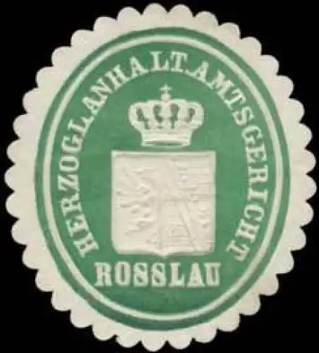 H. Anhalt. Amtsgericht RoÃlau