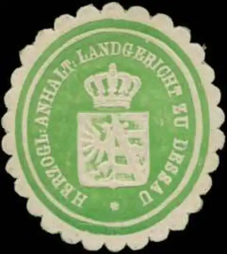 H. Anhalt. Landgericht zu Dessau