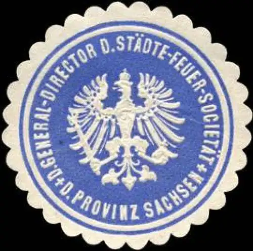 General-Director der StÃ¤dte-Feuer-SocietÃ¤t der Provinz Sachsen