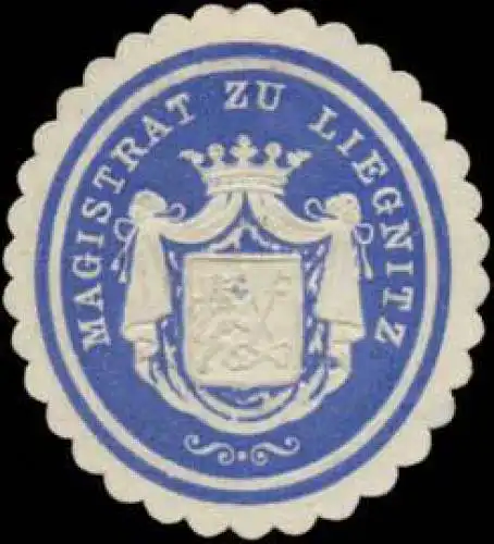 Magistrat zu Liegnitz/Schlesien