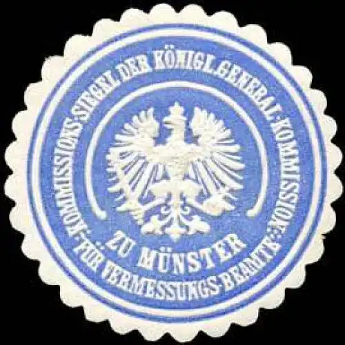 Kommissions - Siegel der KÃ¶niglichen General - Kommission zu MÃ¼nster fÃ¼r Vermessungs - Beamte