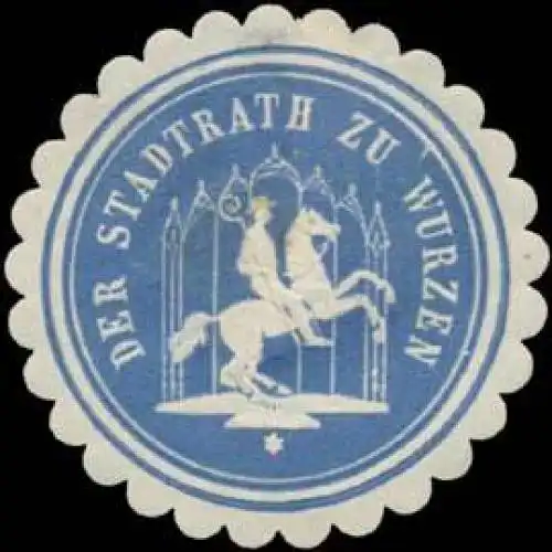 Der Stadtrath zu Wurzen